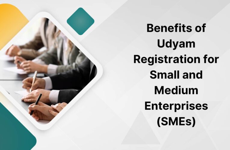 Benefits of Udyam Registration for Small and Medium Enterprises (SMEs)