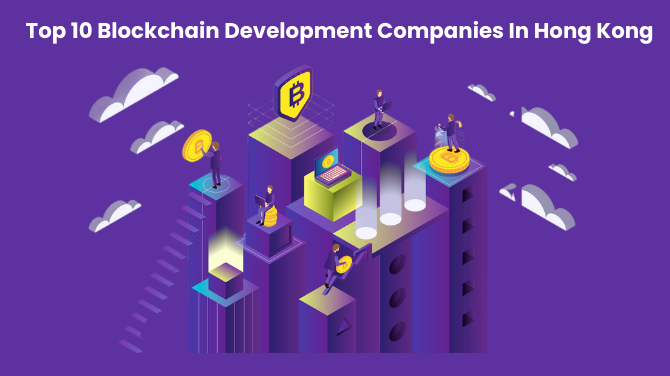 Top 10 Blockchain Development Companies In Hong Kong