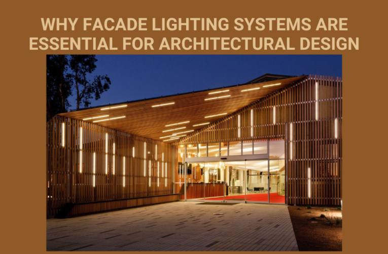 Why Facade Lighting Systems Are Essential for Architectural Design