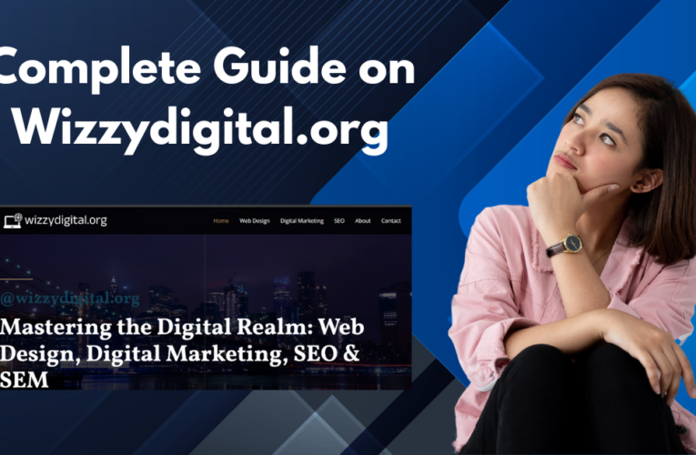 Complete Guide on Wizzydigital.org