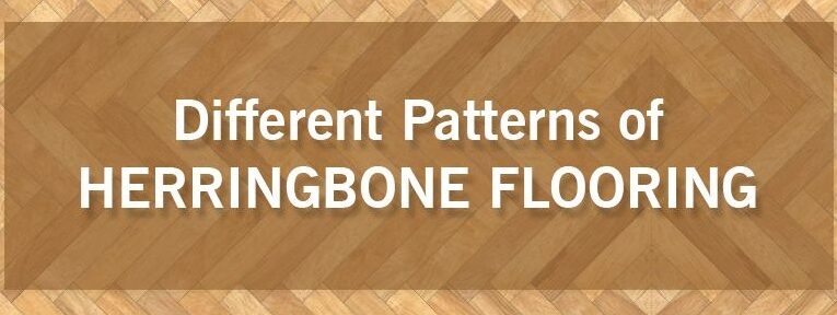 Different Patterns of Herringbone Flooring