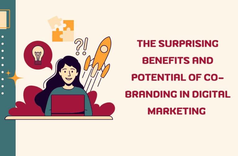 What are The Surprising Benefits and Potential of Co-Branding in Digital Marketing