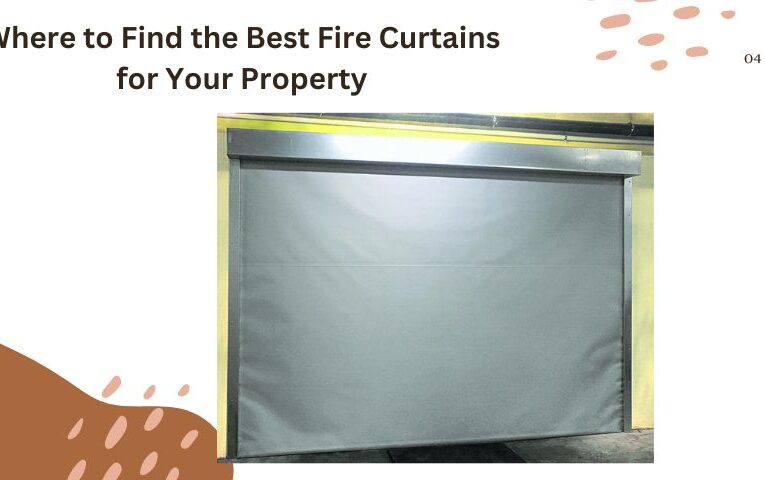 Where to Find the Best Fire Curtains for Your Property